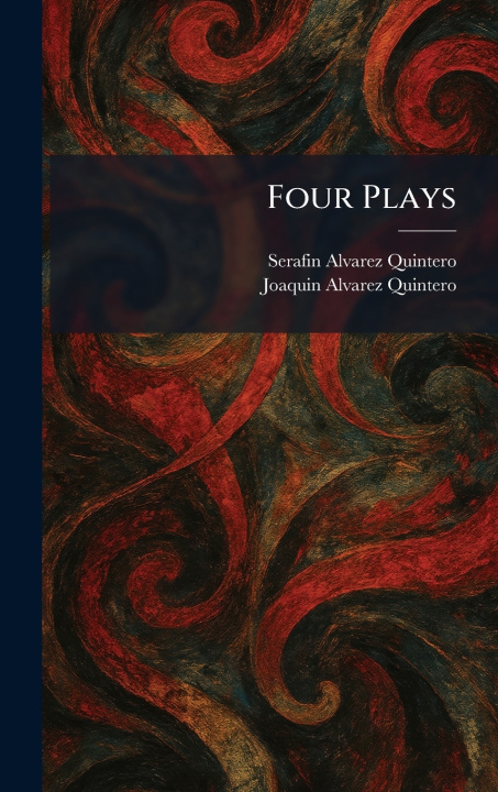 Kniha Four Plays Serafin Alvarez Quintero