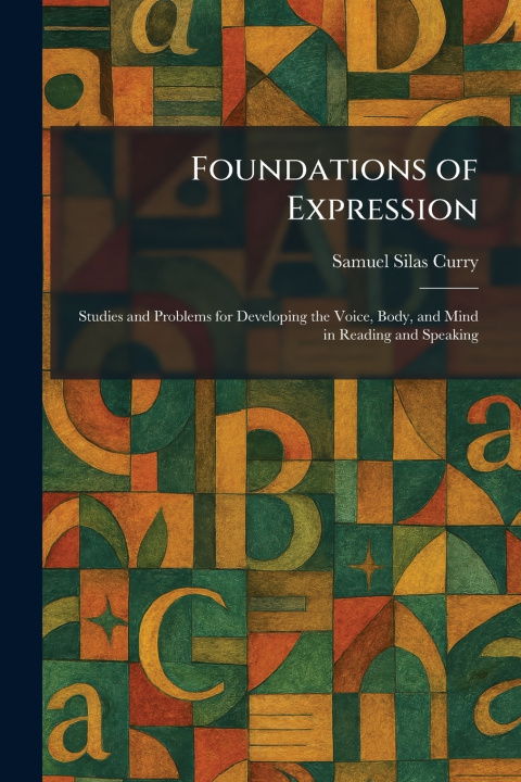 Kniha Foundations of Expression Samuel Silas Curry