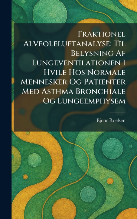Kniha Fraktionel Alveoleluftanalyse Ejnar Roelsen