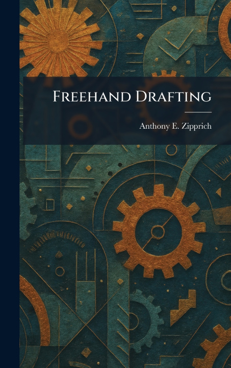 Kniha Freehand Drafting Anthony E. Zipprich