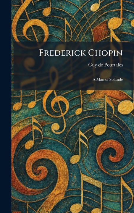 Kniha Frederick Chopin Guy de PourtalÃ¨s