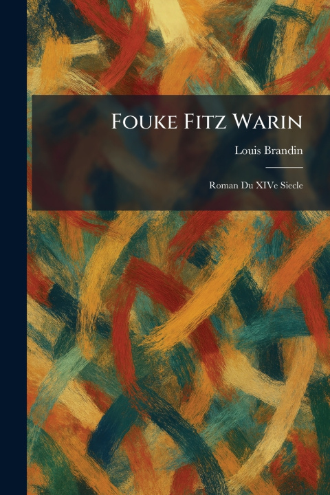 Knjiga Fouke Fitz Warin Louis Brandin