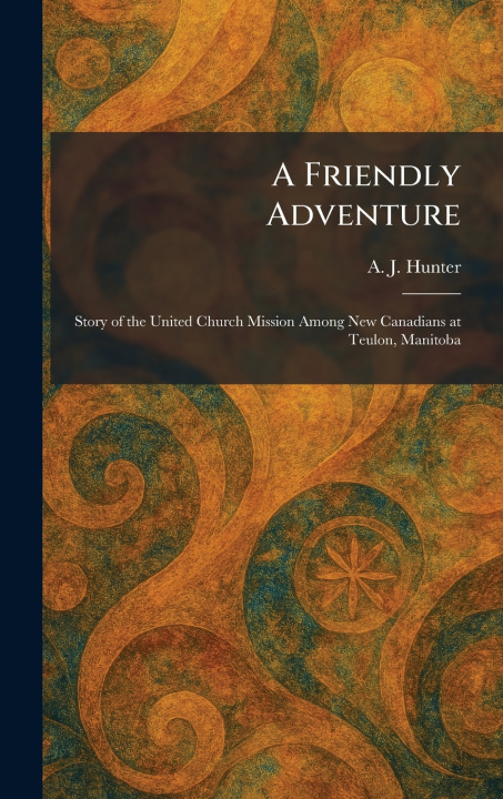 Kniha A Friendly Adventure A. J. Hunter