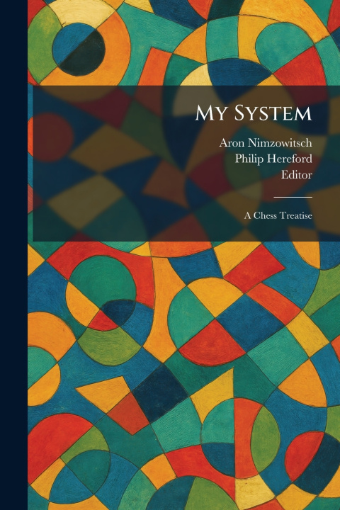 Kniha My System Aron Nimzowitsch