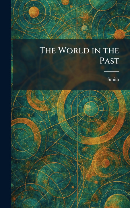 Kniha The World in the Past Smith