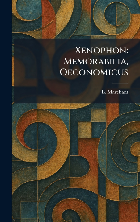 Kniha Xenophon E. Marchant