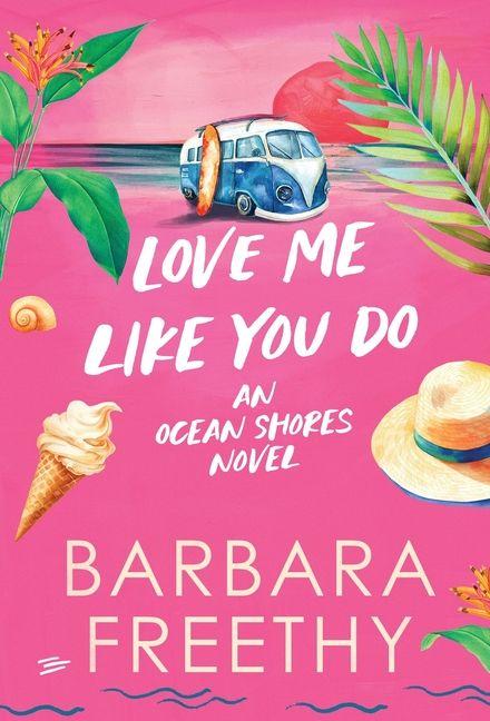 Kniha Love Me Like. You Do Barbara Freethy