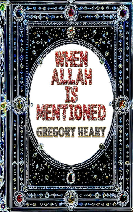 Kniha When Allah is mentioned Gregory Heary