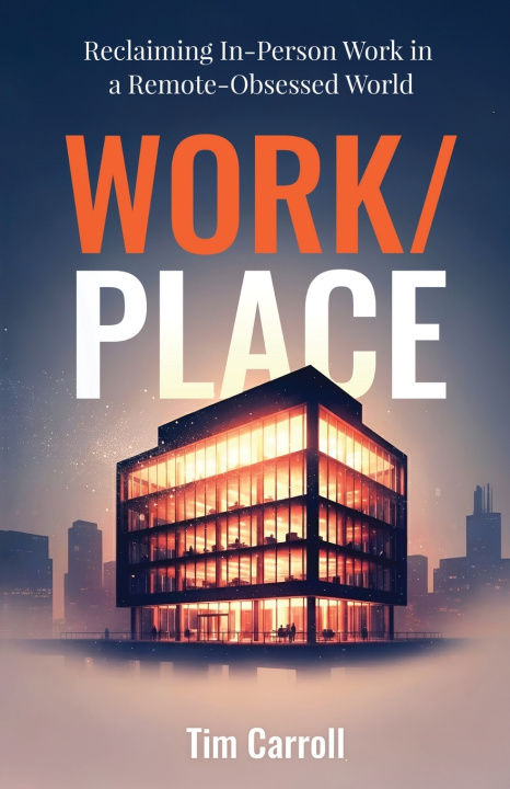 Kniha Work/Place Tim Carroll