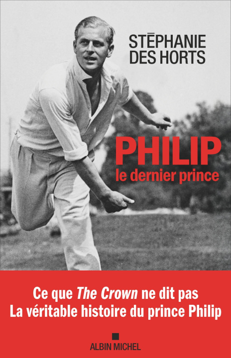Kniha Philip, le dernier prince Stéphanie des Horts