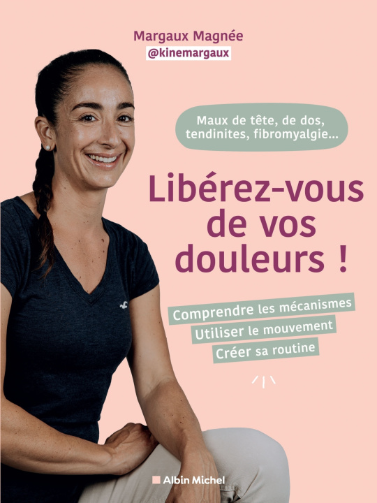 Kniha Libérez-vous de vos douleurs ! Margaux Magnée