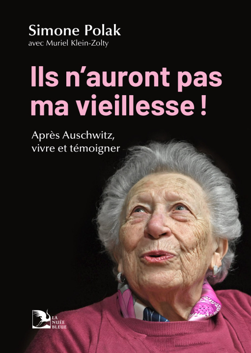 Kniha Ils n'auront pas ma vieillesse ! POLAK