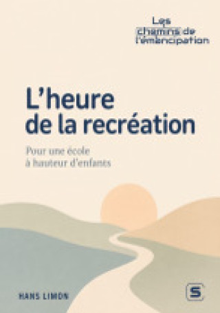 Kniha L'heure de la recréation Limon