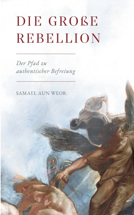 Kniha Die Große Rebellion Samael Aun Weor