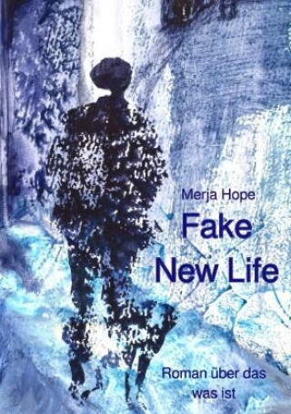 Knjiga Fake New Life Merja Hope