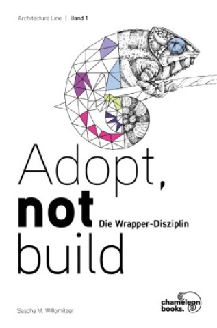 Kniha Adopt, not build Sascha M. Willomitzer