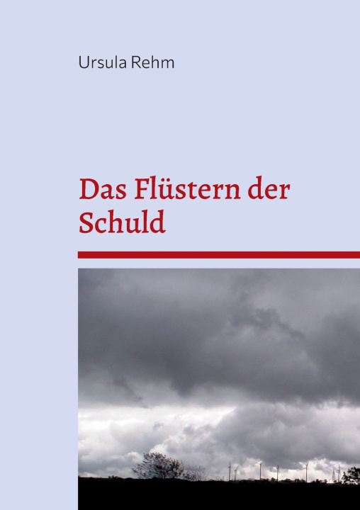 Kniha Das Flüstern der Schuld Ursula Rehm