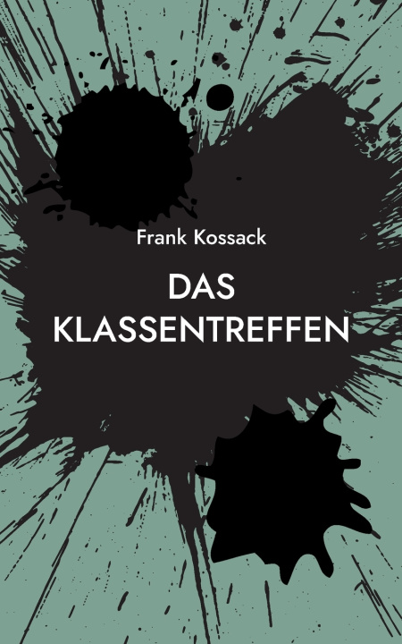 Book Das Klassentreffen Frank Kossack