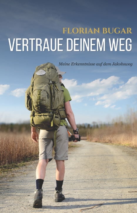 Kniha Vertraue deinem Weg Florian Bugar