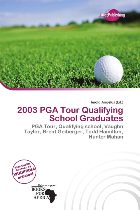 Knjiga 2003 PGA Tour Qualifying School Graduates 