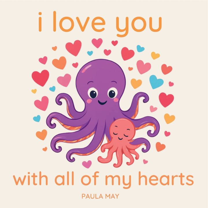 Kniha I Love You With All of My Hearts Paula May Broadstock