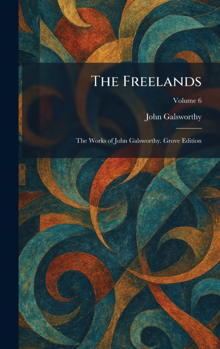 Kniha The Freelands John Galsworthy