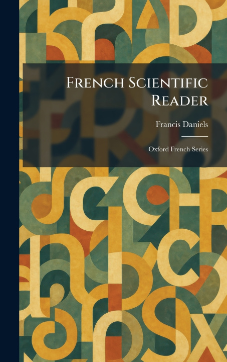 Kniha French Scientific Reader Francis Daniels