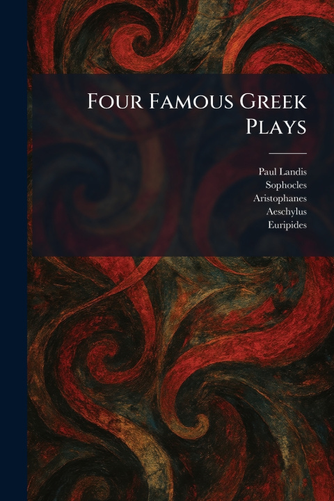 Carte Four Famous Greek Plays Paul Landis