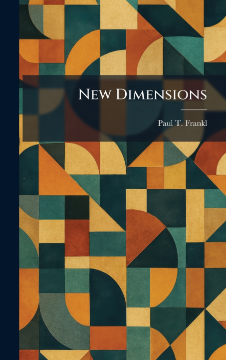 Knjiga New Dimensions Paul T. Frankl