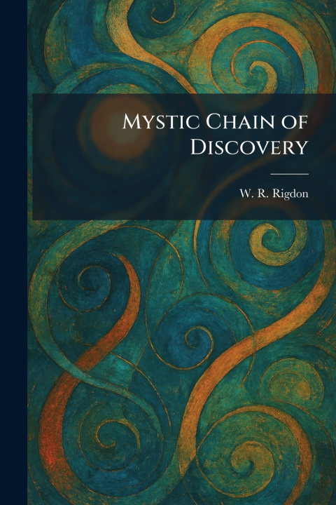 Carte Mystic Chain of Discovery W. R. Rigdon