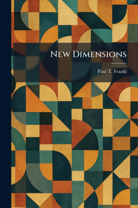 Kniha New Dimensions Paul T. Frankl