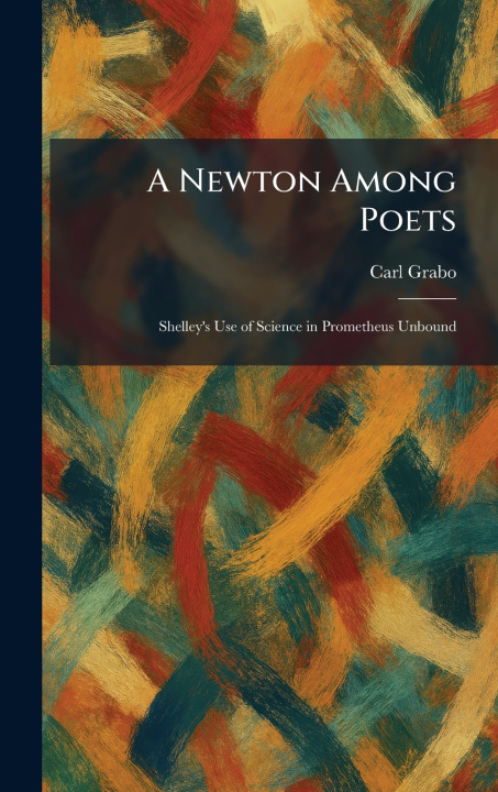 Carte A Newton Among Poets Carl Grabo