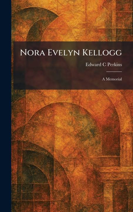 Carte Nora Evelyn Kellogg Edward C Perkins