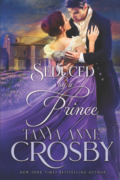Kniha Seduced by a Prince Tanya Anne Crosby