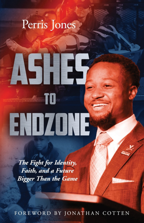 Kniha Ashes to Endzone Perris Jones