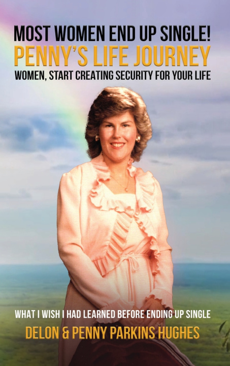 Boek Most Women End Up Single! Penny's Life Journey Delon Hughes
