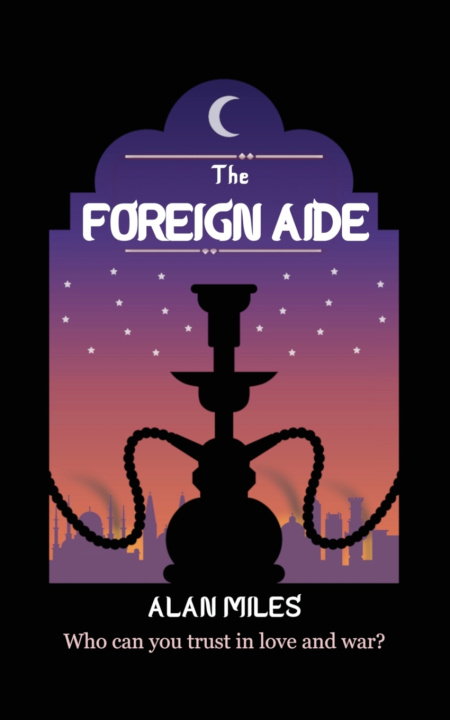 Kniha The Foreign Aide Alan Miles