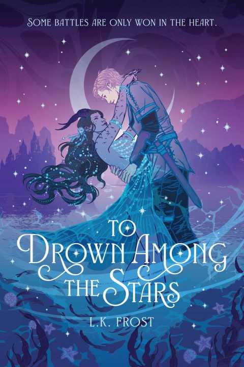 Book To Drown Among The Stars L.K. Frost