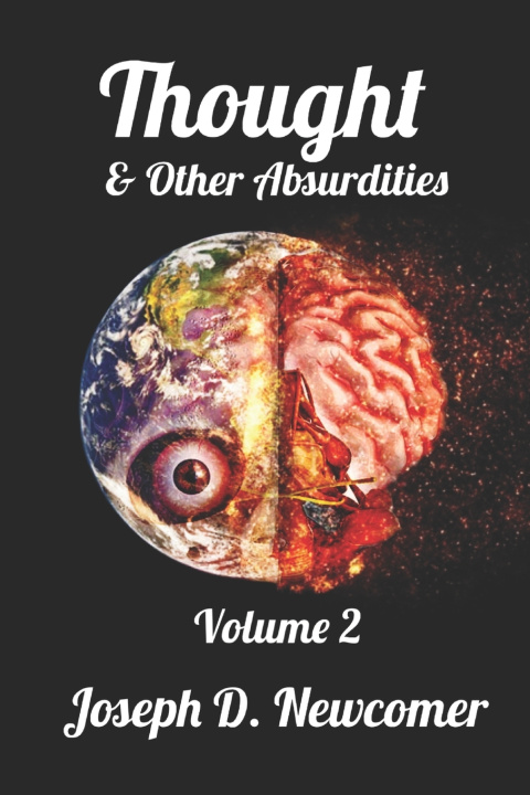 Carte Thought and Other Absurdities Joseph D. Newcomer