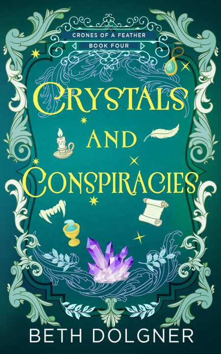Kniha Crystals and Conspiracies Beth Dolgner