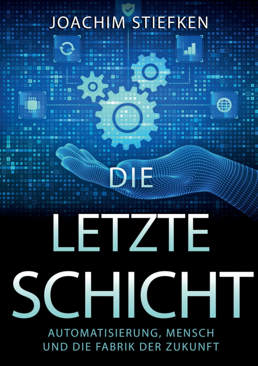 Book Die letzte Schicht Joachim Stiefken