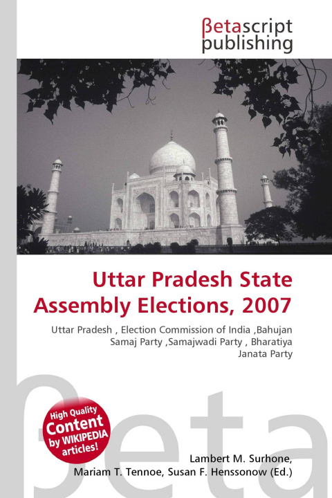 Книга Uttar Pradesh State Assembly Elections, 2007 Mariam T. Tennoe