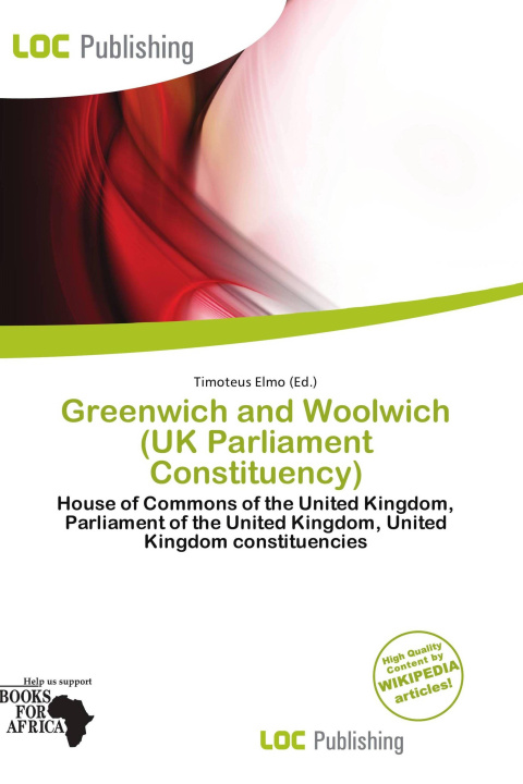 Книга Greenwich and Woolwich (UK Parliament Constituency) 