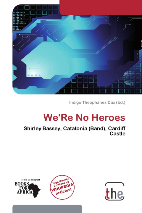 Книга We'Re No Heroes 