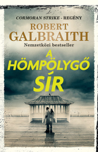 Buch A hömpölygő sír Robert Galbraith (J. K. Rowling)