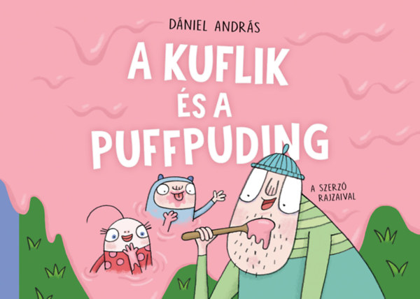 Buch A kuflik és a puffpuding Dániel András