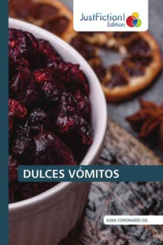 Книга DULCES VÓMITOS JUAN CORONADO GIL