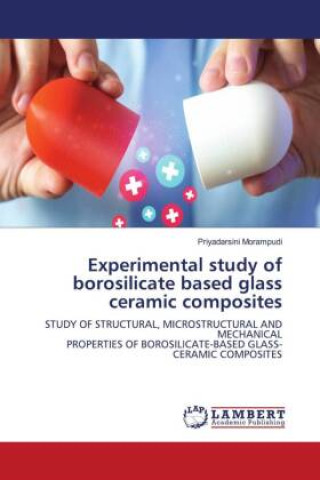 Carte Experimental study of borosilicate based glass ceramic composites Priyadarsini Morampudi