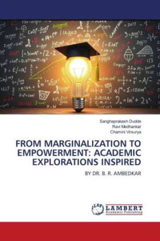 Könyv FROM MARGINALIZATION TO EMPOWERMENT: ACADEMIC EXPLORATIONS INSPIRED Ravi Medhankar