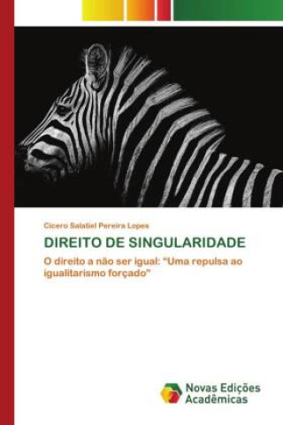 Книга DIREITO DE SINGULARIDADE Cícero Salatiel Pereira Lopes